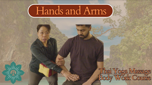Hand and Arm: Learn Thai Yoga Massage Body Work with your Partner