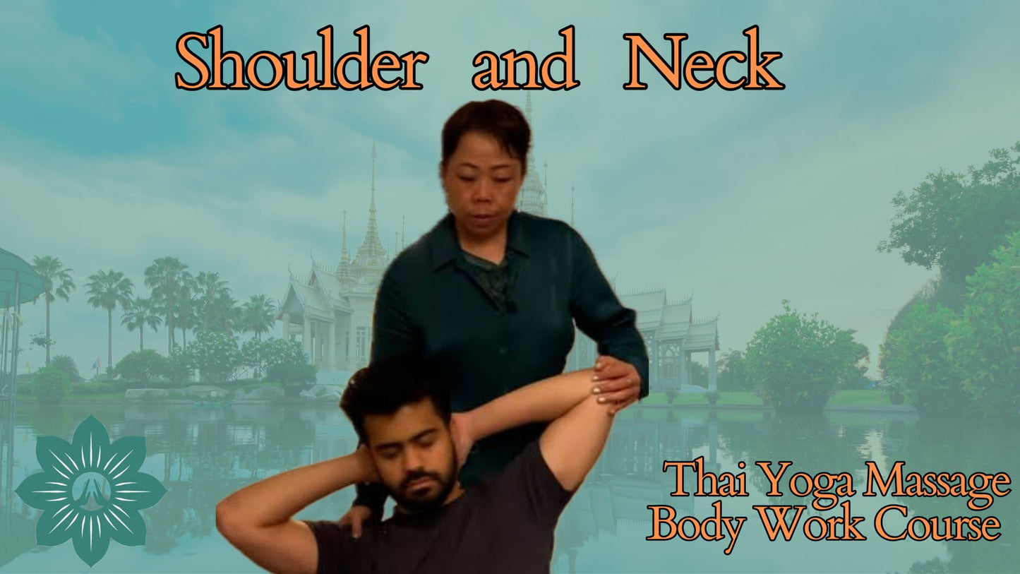Shoulder and Neck:  Learn Thai Yoga Massage Body Work with your Partner